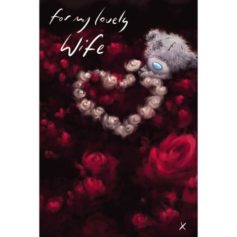 Lovely Wife Softly Drawn Me to You Bear Valentine's Day Card £2.49